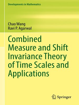 cover image of Combined Measure and Shift Invariance Theory of Time Scales and Applications